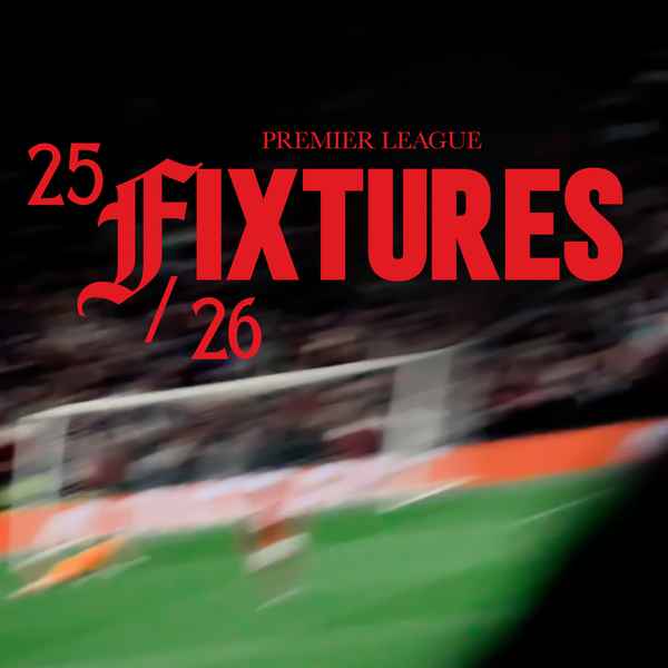 long-list:-united’s-2025/26-premier-league-fixtures