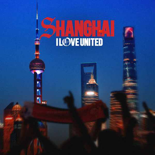 iloveunited-returns-to-shanghai